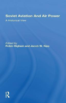 Soviet Aviation And Air Power(English, Paperback, Higham Robin)
