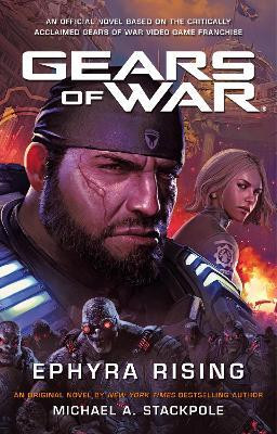 Gears of War: Ephyra Rising(English, Paperback, Stackpole Michael A.)
