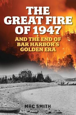 The Great Fire of 1947(English, Paperback, Smith Mac)