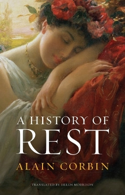 A History of Rest(English, Paperback, Corbin Alain)