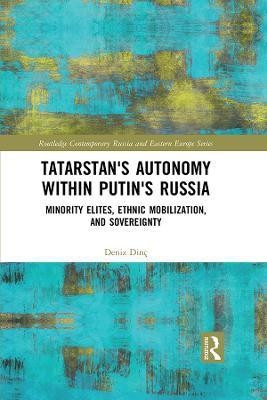 Tatarstan's Autonomy within Putin's Russia(English, Electronic book text, Dinc Deniz)