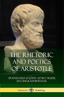 The Rhetoric and Poetics of Aristotle(English, Paperback, Aristotle John Henry)