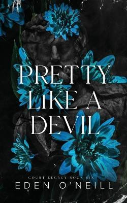 Pretty Like A Devil(English, Paperback, O'Neill Eden)