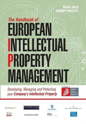 The Handbook of European Intellectual Property Management(English, Hardcover, Philpott Jeremy)