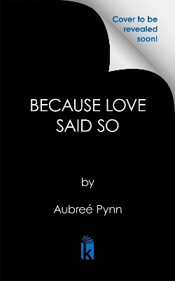 Because Love Said So(English, Paperback, Pynn Aubree)