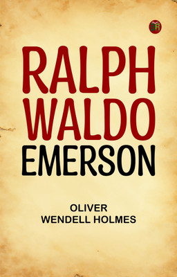 Ralph Waldo Emerson(Paperback, Oliver Wendell Holmes)