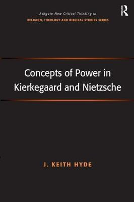 Concepts of Power in Kierkegaard and Nietzsche(English, Hardcover, Hyde J. Keith)