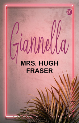 Giannella(Paperback, Mrs. Hugh Fraser)