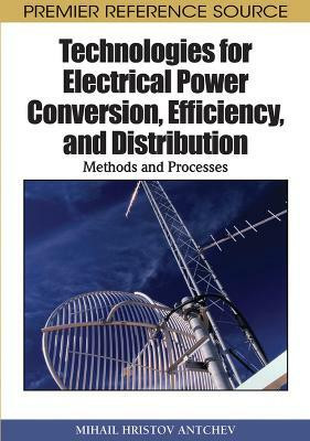 Technologies for Electrical Power Conversion, Efficiency, and Distribution(English, Hardcover, unknown)
