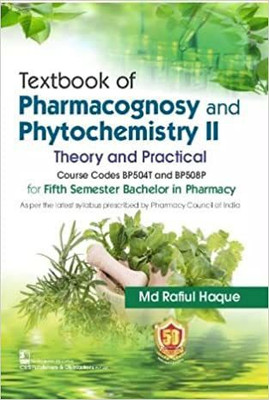 Textbook of Pharmacognosy and Phytochemistry II Theory and Practical (PB- 2022)(Paperback, Md Rafiul Haque)