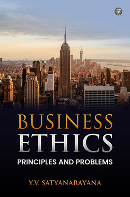 Business Ethics : Principles and Problems(Paperback, Y. V. Satyanarayana)