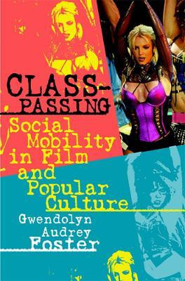 Class-passing(English, Paperback, Foster Gwendolyn Audrey)