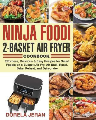 Ninja Foodi 2-Basket Air Fryer Cookbook(English, Paperback, Jeran Dorela Dr)