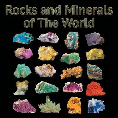 Rocks and Minerals of The World(English, Paperback, Baby Professor)