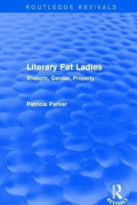 Routledge Revivals: Literary Fat Ladies (1987)(English, Paperback, Parker Patricia)