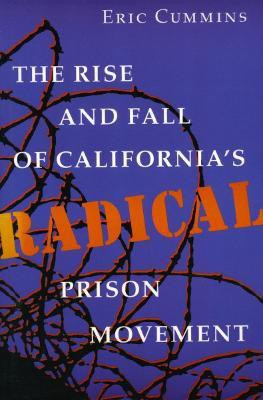 The Rise and Fall of California's Radical Prison Movement(English, Paperback, Cummins Eric)