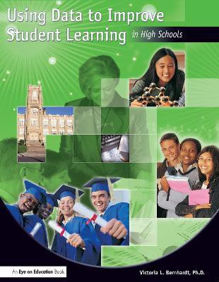 Using Data to Improve Student Learning in High Schools(English, Paperback, Bernhardt Victoria)