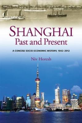 Shanghai, Past and Present(English, Electronic book text, Horesh Niv)