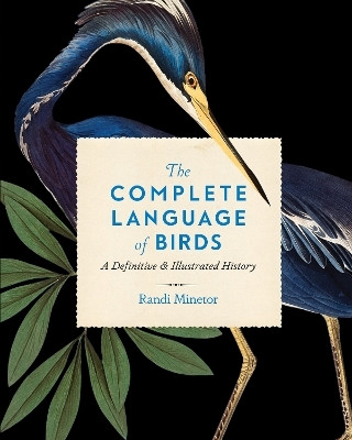 The Complete Language of Birds: Volume 13(English, Hardcover, Minetor Randi)