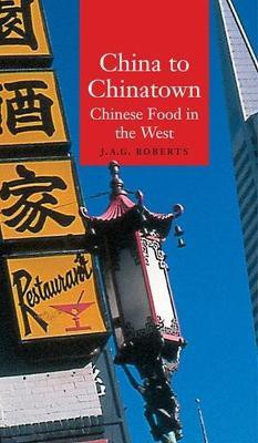China to Chinatown(English, Paperback, Roberts J.A.G.)