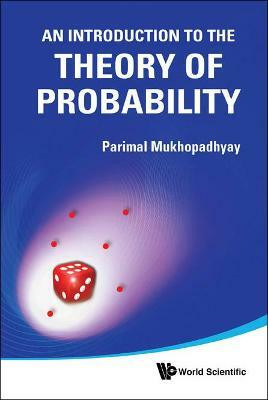 Introduction To The Theory Of Probability, An(English, Hardcover, Mukhopadhyay Parimal)