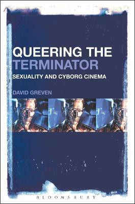 Queering The Terminator(English, Electronic book text, Greven David)