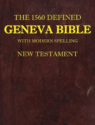 The 1560 Defined Geneva Bible(English, Hardcover, Brown David L)