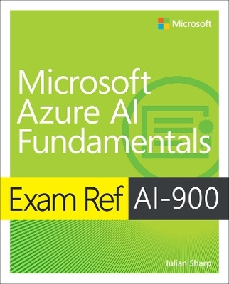 Exam Ref AI-900 Microsoft Azure AI Fundamentals(English, Paperback, Sharp Julian)