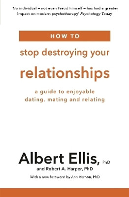 How to Stop Destroying Your Relationships(English, Paperback, Ellis Albert)
