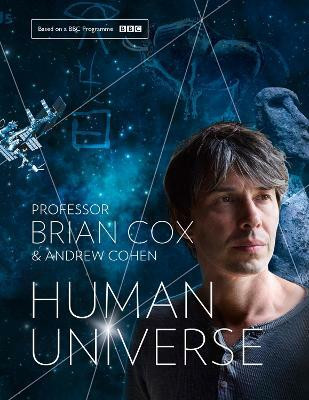 Human Universe(English, Hardcover, Cox Professor Brian)