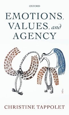 Emotions, Values, and Agency(English, Hardcover, Tappolet Christine)