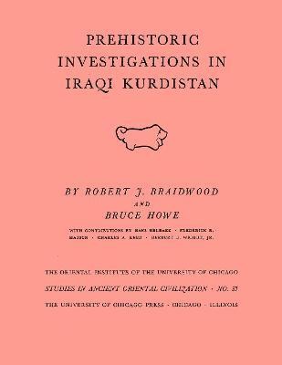 Prehistoric Investigations in Iraqi Kurdistan(English, Paperback, Braidwood Robert J)