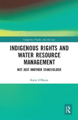 Indigenous Rights and Water Resource Management(English, Paperback, O'Bryan Katie)
