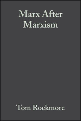 Marx After Marxism(English, Hardcover, Rockmore Tom)