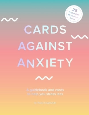 Cards Against Anxiety Guidebook & Card Set(English, Paperback, Knightsmith Pooky)