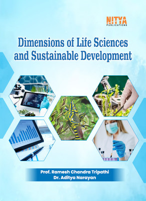 Dimensions of Life Sciences and Sustainable Development(Paperback, Prof. Ramesh Chandra Tripathi, Dr. Aditya Narayan)