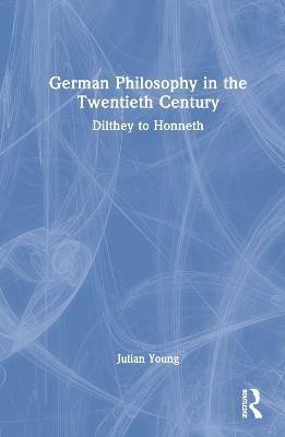 German Philosophy in the Twentieth Century(English, Hardcover, Young Julian)