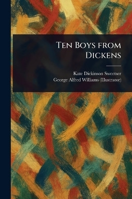 Ten Boys From Dickens(English, Paperback, Sweetser Kate Dickinson)