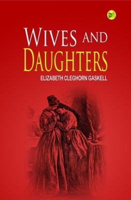 Wives and Daughters(Hardcover, Elizabeth Cleghorn Gaskell)