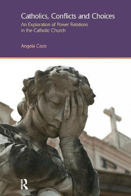 Catholics, Conflicts and Choices(English, Paperback, Coco Angela)