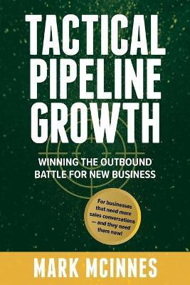 Tactical Pipeline Growth(English, Paperback, McInnes Mark)