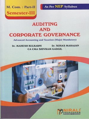 AUDITING AND CORPORATE GOVERNANCE - For MCom Part 2 - Semester 3 - Advanced Accounting and Taxation - As Per NEP Syllabus(Paperback, Dr. Mahesh Kulkarni, Dr. Suhas Mahajan, CA CMA Shivram Gadgil)