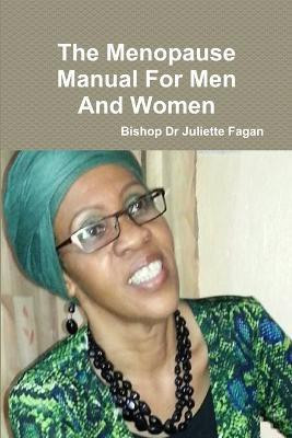 The Menopause Manual for Men and Women(English, Paperback, Fagan Bishop Dr Juliette)