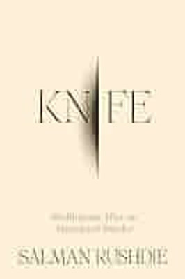 Knife (English paperback by salman rushdie )  - Meditation after an attempted Murder(Paperback, salman rushdie)