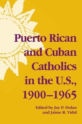 Puerto Rican and Cuban Catholics in the U.S., 1900-1965(English, Paperback, unknown)