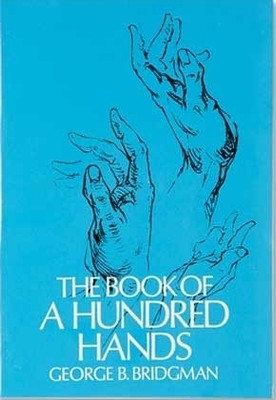 The Book of a Hundred Hands(Paperback, George B. Bridgman)