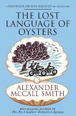 The Lost Language of Oysters(English, Paperback, McCall Smith Alexander)