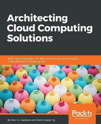 Architecting Cloud Computing Solutions(English, Electronic book text, Jackson Kevin L.)