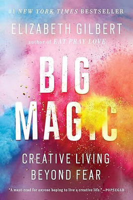 Big Magic(Paperback, Elizabeth Gilbert)
