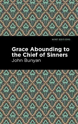 Grace Abounding to the Chief of Sinners(English, Hardcover, Bunyan John)